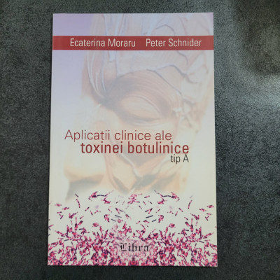 Ecaterina Morar - Aplicatii clinice ale toxinei botulinice tip A foto