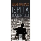 Ispita Occidentului - Andre Malraux - Editura Paideia