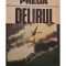 Marin Preda - Delirul (Editia: 1987)