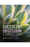 Succulent Obsession: A Complete Guide - Ken Shelf
