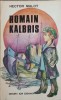Romain Kalbris - Hector Malot, Editura Ion Creanga 1982, Roman, Beletristica, 190 pagini
