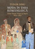 Moda &icirc;n Țara Rom&acirc;nească. &Icirc;ntre Fanar, Viena și Paris, 1800&ndash;1850 &ndash; Tudor Dinu