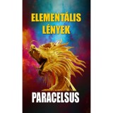 Element&aacute;lis l&eacute;nyek - Aureolus Paracelsus