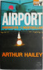 Airport &ndash; Arthur Hailey (editie in limba engleza)