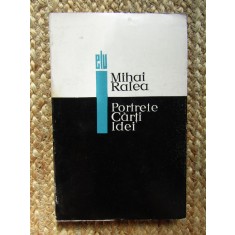 MIHAI RALEA - PORTRETE. CARTI. IDEI