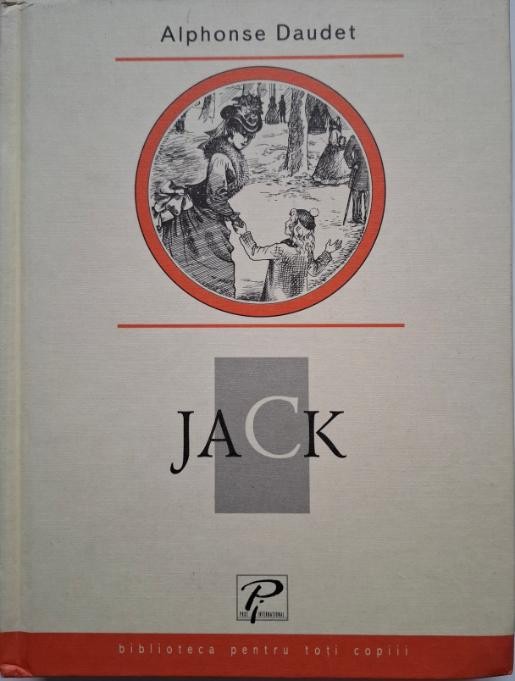 Jack. Moravuri contemporane &ndash; Alphonse Daudet