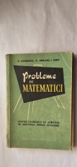 PROBLEME DE MATEMATICI PENTRU EXAMENELE DE ADMITERE IN INSTITUTELE TEHNICE SUPERIOARE ,GHERMANESCU ,SAGER ,ANGELESCU ,EDITURA TEHNICA .