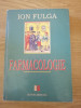 Farmacologie - Ion Fulga, Editura Medicală, București, 2004