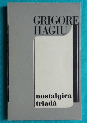 Grigore Hagiu &amp;ndash; Nostalgica triada ( prima editie ) foto