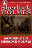 Memoriile lui Sherlock Holmes - Paperback brosat - Sir Arthur Conan Doyle - Aldo Press