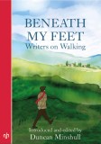 Beneath My Feet | Duncan Minshull, Notting Hill Editions