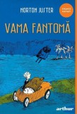 Vama fantomă - Norton Juster