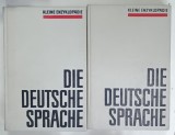 DIE DEUTSCHE SPRACHE , 2 VOLUME , KLEINE ENZYKLOPADIE , 1969