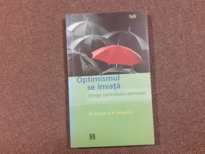 Martin E. P. Seligman - Optimismul se invata foto