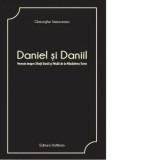 Daniel si Daniil. Poveste despre Sfintii Daniil si Misail de la Manastirea Turnu - Gheorghe Smeoreanu