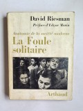 La Foule solitaire &ndash; Aut. David Riesman, Pref. Edgar Morin, Ed. Arthaud, 1964
