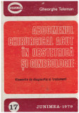 Gheorghe Teleman - Abdomenul chirurgical acut in obstetrica si ginecologie - elemente de diagnostric si tratament - 131380