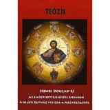Te&oacute;zis - Az ember beteljes&uuml;l&eacute;se istenben - A keleti egyh&aacute;z v&iacute;zi&oacute;ja a megv&aacute;lt&aacute;sr&oacute;l - Henri Boulad