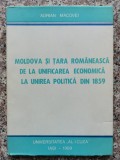 Moldova Si Tara Romaneasca De La Unificarea Economica La Unir - Adrian Macovei , B600