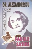 Fabule și satire - Grigore Alexandrescu, Editura Andreas, 2017, Clasic Rom&acirc;n, 112 pagini