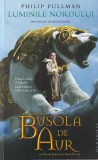 Philip Pullman - Materiile intunecate, volumul 1. Luminile Nordului