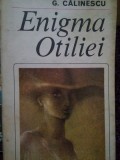 G. Calinescu - Enigma Otiliei (Editia: 1982)