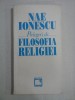 Prelegeri Filosofia Religiei - Nae Ionescu, 1994, 251 pagini