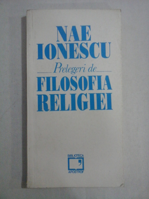 Prelegeri de FILOSOFIA RELIGIEI - NAE IONESCU