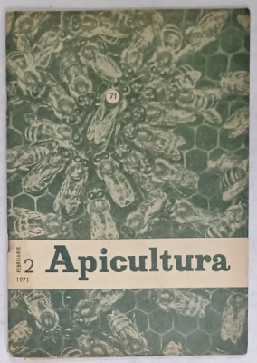 APICULTURA , REVISTA LUNARA ...ORGAN AL ASOCIATIEI CRESCATORILOR DE ALBINE DIN R.S.R. , NR. 2 , 1971 foto