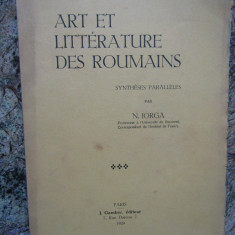 ART ET LITTERATURE DES ROUMAINS - N. IORGA - PARIS 1929