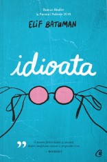 Idioata, Elif Batuman - Editura Curtea Veche