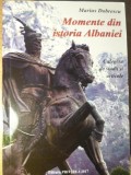 MOMENTE DIN ISTORIA ALBANIEI-MARIUS DUBRESCU