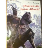 MOMENTE DIN ISTORIA ALBANIEI-MARIUS DUBRESCU-233910
