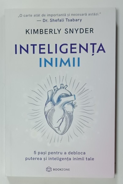 INTELIGENTA INIMII de KIMBERLEY SNYDER , 5 PASI PENTRU A DEBLOCA PUTEREA SI INTELIGENTA INIMII TALE , 2025