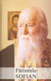 Părintele Sofian - Paperback brosat - *** - Bizantină