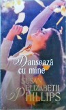 Susan Elizabeth Phillips - Danseaza cu mine