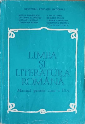 LIMBA SI LITERATURA ROMANA. MANUAL PENTRU CLASA A IX-A-M. ANGHELESCU, GH. LAZARESCU, N.I. NICOLAE, C. BARBO-281871 foto