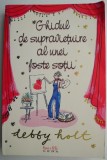 Ghidul de supravietuire ale unei foste sotii - Debby Holt - Roman de Dragoste - Carte beletristica