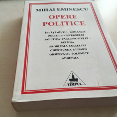 MIHAI EMINESCU, OPERE POLITICE VOL.3- GRUPARE TEMATICA- EDITURA TIMPUL IASI 1999