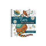Large Print Easy Color &amp; Frame - Cats (Adult Coloring Book)