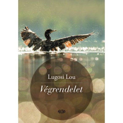 V&amp;eacute;grendelet - Lugosi Lou foto