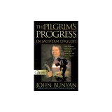 The Pilgrim's Progress in Modern English