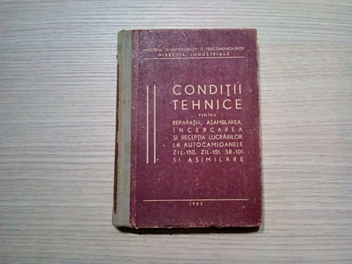 CONDITII TEHNICE . Reparatia, AUTOCAMIOANELE ZIL-150, ZIL-151, SR-101-1963, 358p
