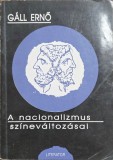 G&aacute;ll Ernő &ndash; A nacionalizmus sz&iacute;nev&aacute;ltoz&aacute;sai