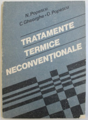 TRATAMENTE TERMICE NECONVENTIONALE de N. POPESCU ...O.POPESCU , 1990 foto