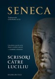 Scrisori către Luciliu - Hardcover - Seneca - Humanitas