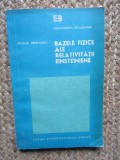 BAZELE FIZICE ALE RELATIVITATII EINSTEINIENE-NICOLAE BARBULESCU , 1975