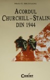 ACORDUL CHURCHILL STALIN DIN 1944 MARIA G BRATIANU