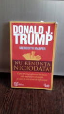 NU RENUNTA NICIODAATA - DONALD TRUMP JR foto