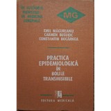 Emil Magureanu - Practica epidemiologica in bolile transmisibile (Editia: 1988)